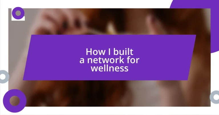 How I built a network for wellness