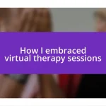 How I embraced virtual therapy sessions