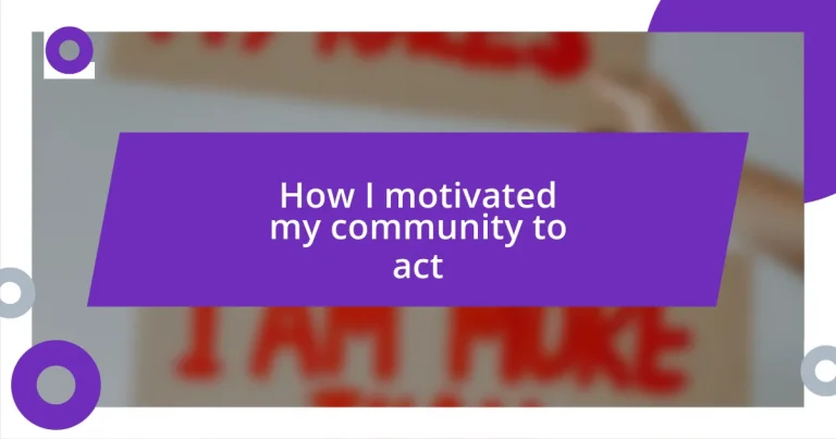 How I motivated my community to act