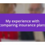 My experience with comparing insurance plans