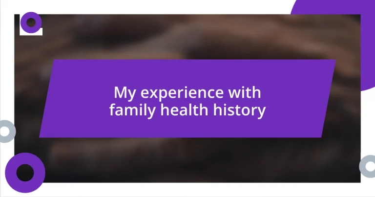 My experience with family health history