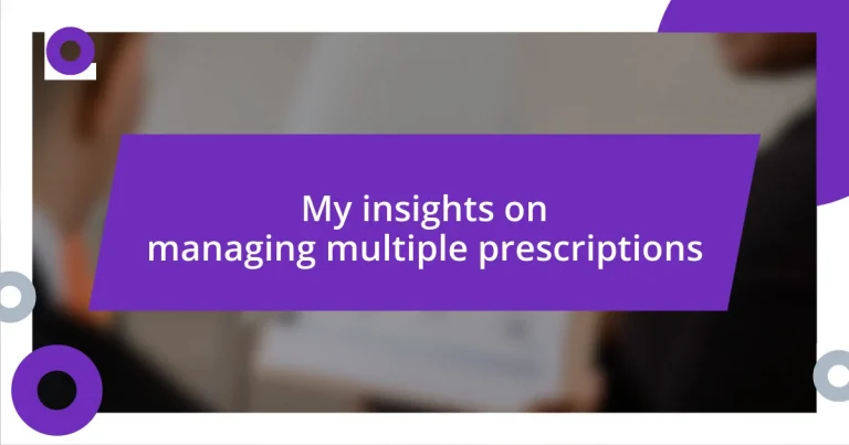 My insights on managing multiple prescriptions