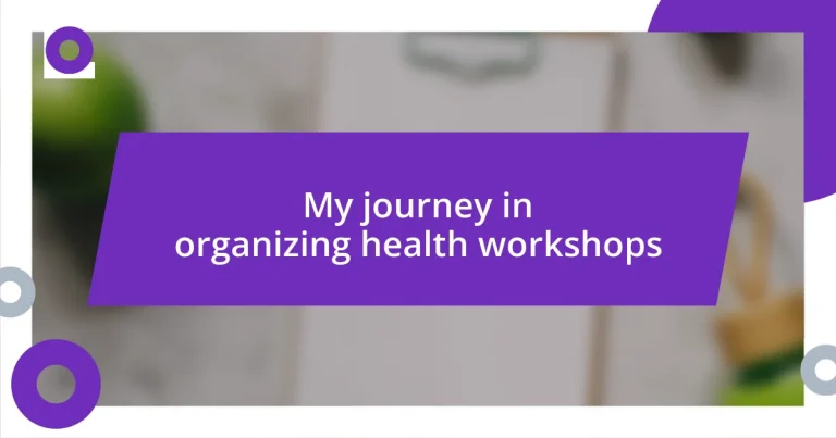 My journey in organizing health workshops