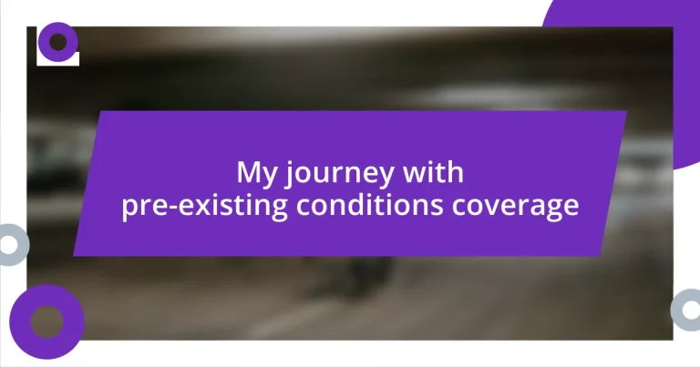 My journey with pre-existing conditions coverage