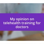 My opinion on telehealth training for doctors