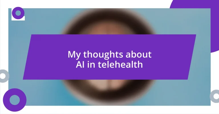 My thoughts about AI in telehealth