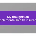 My thoughts on supplemental health insurance