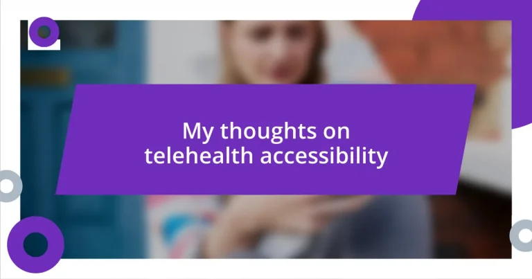 My thoughts on telehealth accessibility