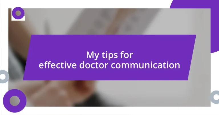 My tips for effective doctor communication