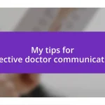 My tips for effective doctor communication