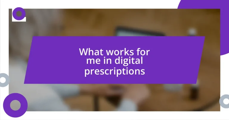 What works for me in digital prescriptions