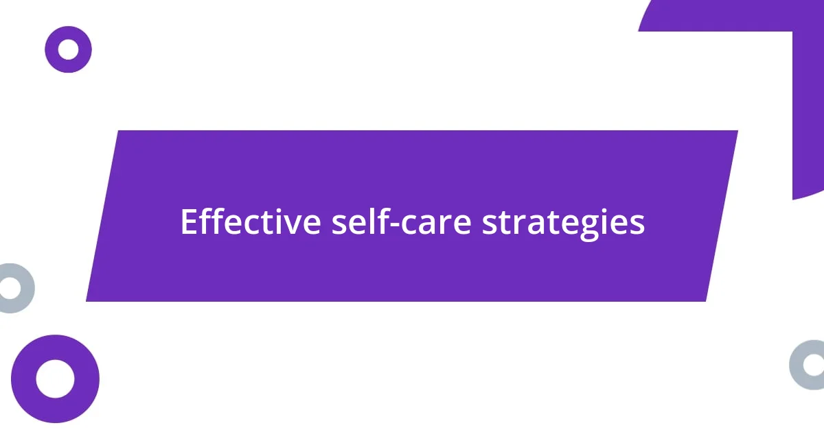 Effective self-care strategies